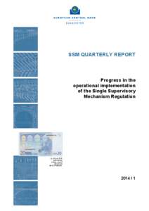 SSM Quarterly Report - Progress in the operational implementation of the Single Supervisory Mechanism Regulation