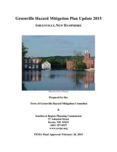 Greenville Hazard Mitigation Plan Update 2015 GREENVILLE, NEW HAMPSHIRE Photo from Town Website  Prepared by the: