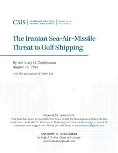 burke chair in strategy The Iranian Sea-Air-Missile Threat to Gulf Shipping By Anthony H. Cordesman