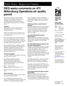 Public Notice – Request for Comment  DEQ seeks comments on ATI Millersburg Operations air quality permit The Oregon Department of Environmental