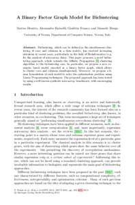 A Binary Factor Graph Model for Biclustering Matteo Denitto, Alessandro Farinelli, Giuditta Franco, and Manuele Bicego University of Verona, Department of Computer Science, Verona, Italy Abstract. Biclustering, which can