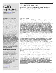 GAO[removed]Highlights, DEFENSE CONTRACTORS: Additional Actions Needed to Facilitate the Use of DOD’s Inventory of Contracted Services