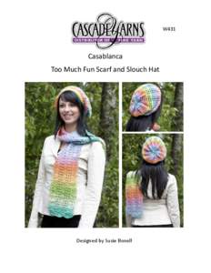 W431  Casablanca Too Much Fun Scarf and Slouch Hat  Designed by Susie Bonell