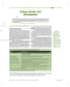 Energy, Gender, and Development This article investigates the links between energy, gender, poverty, and development and recommends ways of including a gender perspective in energy planning. The purpose is to raise issue