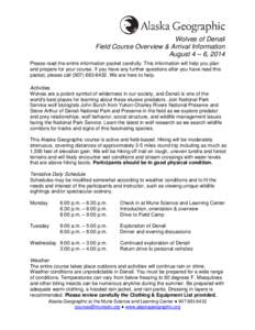 Wolves of Denali Field Course Overview & Arrival Information August 4 – 6, 2014 Please read the entire information packet carefully. This information will help you plan and prepare for your course. If you have any furt