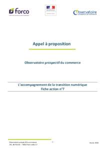 Appel à proposition  Observatoire prospectif du commerce L’accompagnement de la transition numérique Fiche action n°7