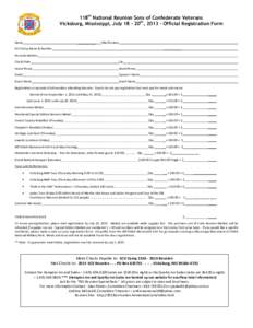 118th National Reunion Sons of Confederate Veterans Vicksburg, Mississippi, July 18 - 20th, Official Registration Form Name  ___________