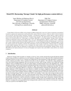 MetaCDN: Harnessing ‘Storage Clouds’ for high performance content delivery James Broberg and Rajkumar Buyya Department of Computer Science and Software Engineering The University of Melbourne, Australia brobergj@csse