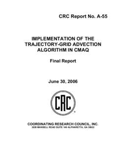 CRC Report No. A-55  IMPLEMENTATION OF THE TRAJECTORY-GRID ADVECTION ALGORITHM IN CMAQ Final Report
