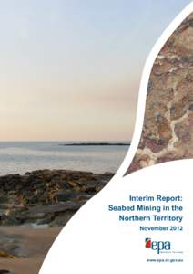 Interim Report: Seabed Mining in the Northern Territory Novemberwww.epa.nt.gov.au