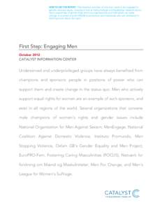 HOW TO USE THIS REPORT: This detailed overview of why men need to be engaged in  gender diversity issues, includes a look at male privilege and leadership, research about men’s awareness of gender bias and how organiza
