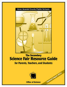 Anne Arundel County Public Schools  The Secondary Science Fair Resource Guide for Parents, Teachers, and Students