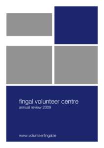 Fingal Volunteer Centre Annual Report 2009 draft 4