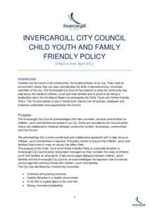 INVERCARGILL CITY COUNCIL CHILD YOUTH AND FAMILY FRIENDLY POLICY Effective from AprilIntroduction