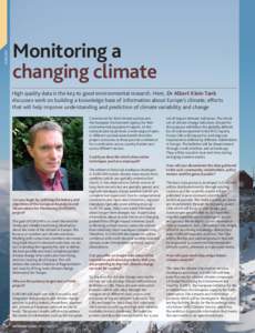EURO4M  Monitoring a changing climate High quality data is the key to good environmental research. Here, Dr Albert Klein Tank discusses work on building a knowledge base of information about Europe’s climate; efforts