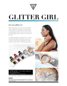 GLITTER GIRL Get your glitter on! Sparkle for the season in this truly iconic logo silhouette with its breathtaking ombre glitter dial. Available in silver, sky blue, gold and rose gold cases with colorful patent and tex