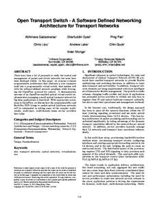 Open Transport Switch - A Software Deﬁned Networking Architecture for Transport Networks Abhinava Sadasivarao* Sharfuddin Syed*