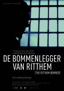 COBOS FILMS presents in association with NCRV  The story of a miscarriage of justice... a nightmare that could happen to you!  DE BOMMENLEGGER