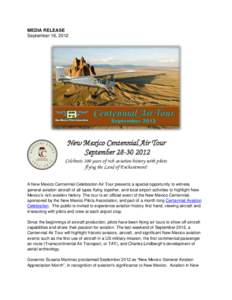 MEDIA RELEASE September 16, 2012 New Mexico Centennial Air Tour SeptemberCelebrate 100 years of rich aviation history with pilots