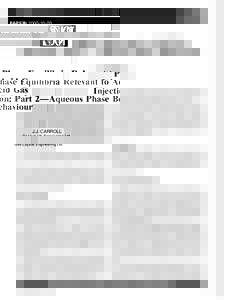 PAPER: [removed]Phase Equilibria Relevant to Acid Gas Injection: Part 2—Aqueous Phase Behaviour J.J. CARROLL Gas Liquids Engineering Ltd.