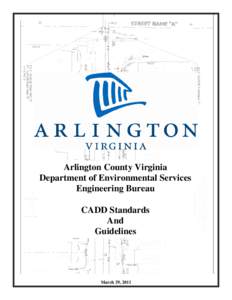 Arlington County Virginia Department of Environmental Services Engineering Bureau CADD Standards And Guidelines