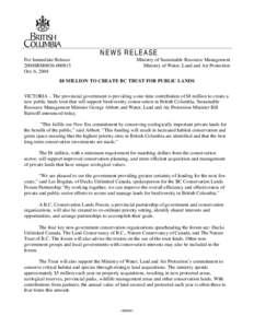 NEWS RELEASE For Immediate Release 2004SRM0036Oct. 6, 2004  Ministry of Sustainable Resource Management