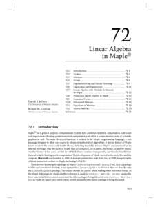 72 Linear Algebra in Maple® Introduction . . . . . . . . . . . . . . . . . . . . . . . . . . . . . . . . . . . . . . 72-1 Vectors . . . . . . . . . . . . . . . . . . . . . . . . . . . . . . . . . . . . . . . . . . . 72-