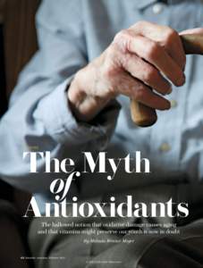 The Myth 	of Antioxidants MEDICINE  The hallowed notion that oxidative damage causes aging