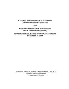 NATIONAL ASSOCIATION OF STATE CREDIT UNION SUPERVISORS (NASCUS) AND NATIONAL INSTITUTE FOR STATE CREDIT UNION EXAMINATION (NISCUE) REVIEWED CONSOLIDATING FINANCIAL STATEMENTS