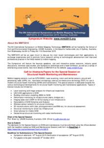 Symposium Website: www.mmt2015.org About the MMT2015 The 9th International Symposium on Mobile Mapping Technology (MMT2015) will be hosted by the School of Civil and Environmental Engineering, UNSW Australia, in the beau