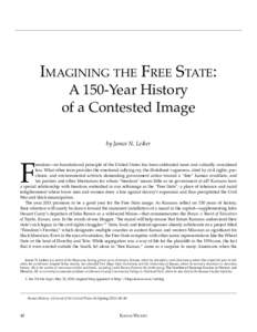 Imagining the Free State: A 150-Year History of a Contested Image by James N. Leiker  F