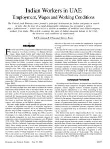 Indian Workers in UAE Employment, Wages and Working Conditions The United Arab Emirates once formed a principal destination for Indian emigrants in search of jobs. But the fear of a rapid demographic imbalance has prompt
