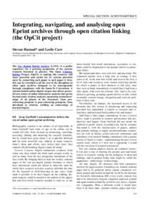 SPECIAL SECTION: SCIENTOMETRICS  Integrating, navigating, and analysing open Eprint archives through open citation linking (the OpCit project) Stevan Harnad* and Leslie Carr