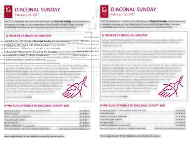 DIACONAL SUNDAY February 26, 2017 The ELCIC celebrates the last Sunday of February as Diaconal Sunday to raise awareness of diakonia (service) as a vital dimension of the church’s witness and to celebrate rostered diac