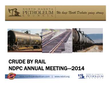 Microsoft PowerPoint - Crude by Rail Board NDPC Annual Meeting 2014.pptx