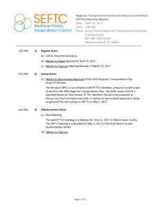 Regional Transportation Technical Advisory Committee (RTTAC) Meeting Agenda Date: April 19, 2017 Time: 1:00 PM Place: South Florida Regional Transportation Authority Training Room