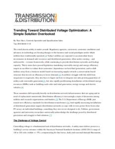 Trending Toward Distributed Voltage Optimization: A Simple Solution Overlooked By Thor Skov, Controls Specialist and Specification Sales Tue, :12  The retail electric utility is under assault. Regulatory age