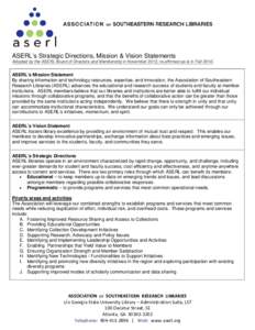 ASERL’s Strategic Directions, Mission & Vision Statements Adopted by the ASERL Board of Directors and Membership in November 2013; re-affirmed as-is in FallASERL’s Mission Statement By sharing information and 
