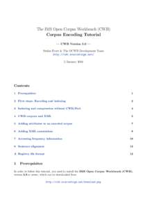 The IMS Open Corpus Workbench (CWB) Corpus Encoding Tutorial — CWB Version 3.0 — Stefan Evert & The OCWB Development Team http://cwb.sourceforge.net/ 5 January 2010