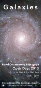 Galaxies  Royal Observatory Edinburgh Open Days 2013 Sat 28th & Sun 29th Sept