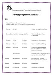 Frauengemeinschaft Flumenthal-Hubersdorf-Attiswil  JahresprogrammAb sofort Pilates im Pfarrsaal, Info unter: moveso / Brigitte Burri / 