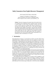 Safety Guarantees from Explicit Resource Management David Aspinall, Patrick Maier, and Ian Stark Laboratory for Foundations of Computer Science School of Informatics, The University of Edinburgh, Scotland {David.Aspinall