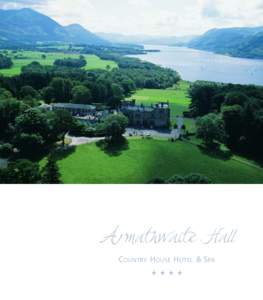 Armathwaite Hall COUNTRY HOUSE HOTEL & SPA A new day dawns[removed]and a warm welcome awaits