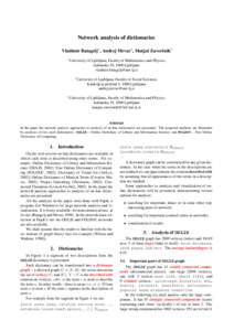 Network analysis of dictionaries Vladimir Batagelj∗ , Andrej Mrvar† , Matjaˇz Zaverˇsnik‡ ∗ University of Ljubljana, Faculty of Mathematics and Physics, Jadranska 19, 1000 Ljubljana