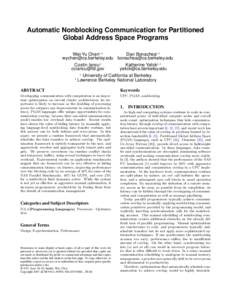 Automatic Nonblocking Communication for Partitioned Global Address Space Programs Wei-Yu Chen1,2 Dan Bonachea1,2 [removed] [removed] Costin Iancu2