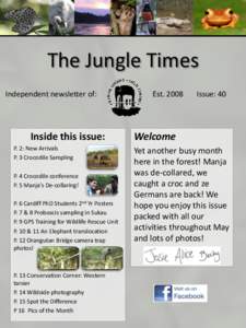 The Jungle Times Independent newsletter of: Inside this issue: P. 2: New Arrivals P. 3 Crocodile Sampling