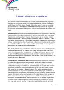 A glossary of key terms in equality law This glossary has been compiled by the Equality and Diversity Forum to support voluntary and community sector (VCS) organisations when they use the Equality Act 2010 and the Public
