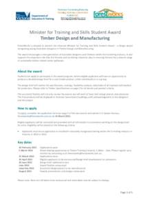 Minister for Training and Skills Student Award Timber Design and Manufacturing ForestWorks is pleased to present the Victorian Minister for Training and Skills Student Award – a design award recognising young Australia