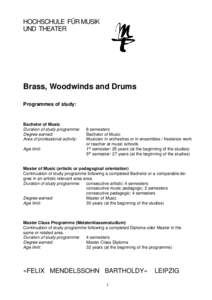 HOCHSCHULE FÜR MUSIK UND THEATER Brass, Woodwinds and Drums Programmes of study: