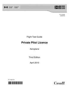 TP 13723E[removed]Flight Test Guide  Private Pilot Licence
